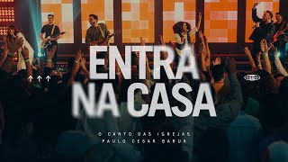 Download Lagu ENTRA NA CASA - O Canto das Igrejas, Paulo Cesar Baruk (Ao Vivo) MP3 Download Lagu ENTRA NA CASA - O Canto das Igrejas, Paulo Cesar Baruk (Ao Vivo) MP3