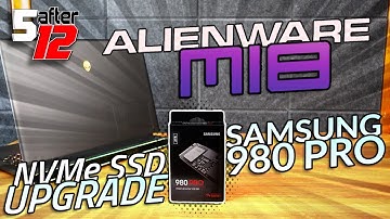 Alienware m18 NVMe SSD Upgrade – Samsung 980 PRO