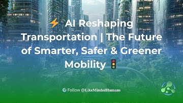 🚦🤖 𝐀𝐈 𝐑𝐞𝐬𝐡𝐚𝐩𝐢𝐧𝐠 𝐓𝐫𝐚𝐧𝐬𝐩𝐨𝐫𝐭𝐚𝐭𝐢𝐨𝐧 | 𝐓𝐡𝐞 𝐅𝐮𝐭𝐮𝐫𝐞 𝐨𝐟 𝐒𝐦𝐚𝐫𝐭𝐞𝐫, 𝐒𝐚𝐟𝐞𝐫 & 𝐆𝐫𝐞𝐞𝐧𝐞𝐫 𝐌𝐨𝐛𝐢𝐥𝐢𝐭𝐲