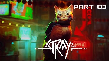 Stray - Part 3 (No Commentary Gameplay)