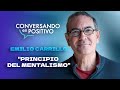 EMILIO CARRILLO                         “Principio del Mentalismo”