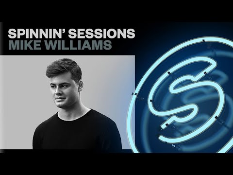 Spinnin' Sessions Radio - Episode #352 | Mike Williams