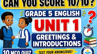 Grade 5 English | Unit 1: Holiday | Greetings, Introductions & Contracted Forms | 10 MCQ Quiz