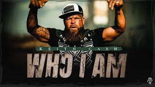 Keith Cash - Who I Am (Official video)