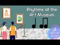 Rhythms at the art museum 1   quarter notes and eighth notes