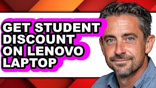 How to Get Student Discount on Lenovo Laptop - Easy Guide