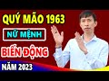 Vận Mệnh TỬ VI 2023 TUỔI QUÝ MÃO 1963 NỮ MẠNG | SỨC KHỎE DỒI DÀO CUỘC SỐNG NO ĐỦ Nếu Biết Điều Này