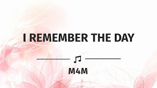 Video thumbnail of "I REMEMBER THE DAY WHEN THE LORD SAVED ME"