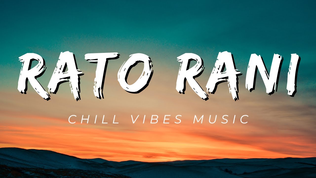 Rato Rani Fule Jhai   Lyrics