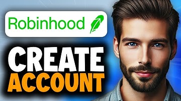 How to Create a Robinhood Account - Full Guide