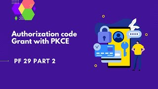 Authorization code Grant with PKCE | PingFederate Complete course | PF 29 part 2