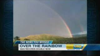 News You Missed: 'A Double Rainbow!'