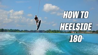 HOW TO HEELSIDE 180 - WAKEBOARDING - BOAT Wealth