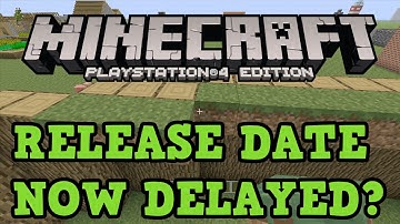 Minecraft PS4: Release Date DELAYED
