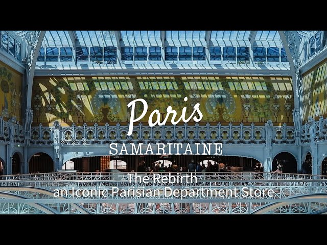 The Rebirth of La Samaritaine, an Iconic Parisian Department Store