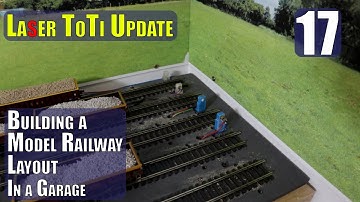 Building a Model Layout in the Garage - Part 17 - Update on ToTi