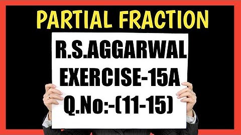 EX-15A(11-15), CLASS-12 MATHS R.S.AGGARWAL