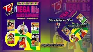 Kembalikan Dia - Zoel Anggara - 13 Seleksi Super Mega Hits Disco Dangdut Terlaris   Terpopuler '93