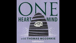 One Heart One Mind with Thomas McConkie