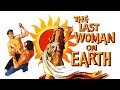 La última mujer sobre la Tierra (1960): Reseña Rebañada