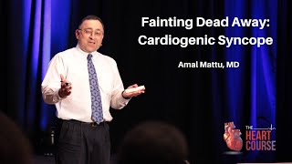 Fainting Dead Away - Cardiogenic Syncope | The Heart Course