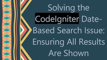 Solving the CodeIgniter Date-Based Search Issue: Ensuring All Results Are Shown