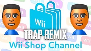 Wii Shop Channel Music Theme (Trap Remix) [Bass Boosted] Resimi