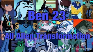 Ben 10: Evolution Of Ben 23 Transformation (In Order Of Appearance)