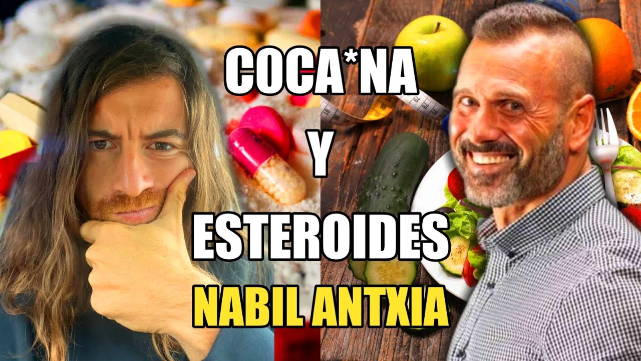 DETRÁS DE LAS ADICCIONES - C0*AÍNA, ESTEROIDES Y FÁRMACOS y como SUPERARLOS // Nabil Antxia