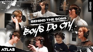 ATLAS - Boys Do Cry l Behind the song [ Eng Sub ]