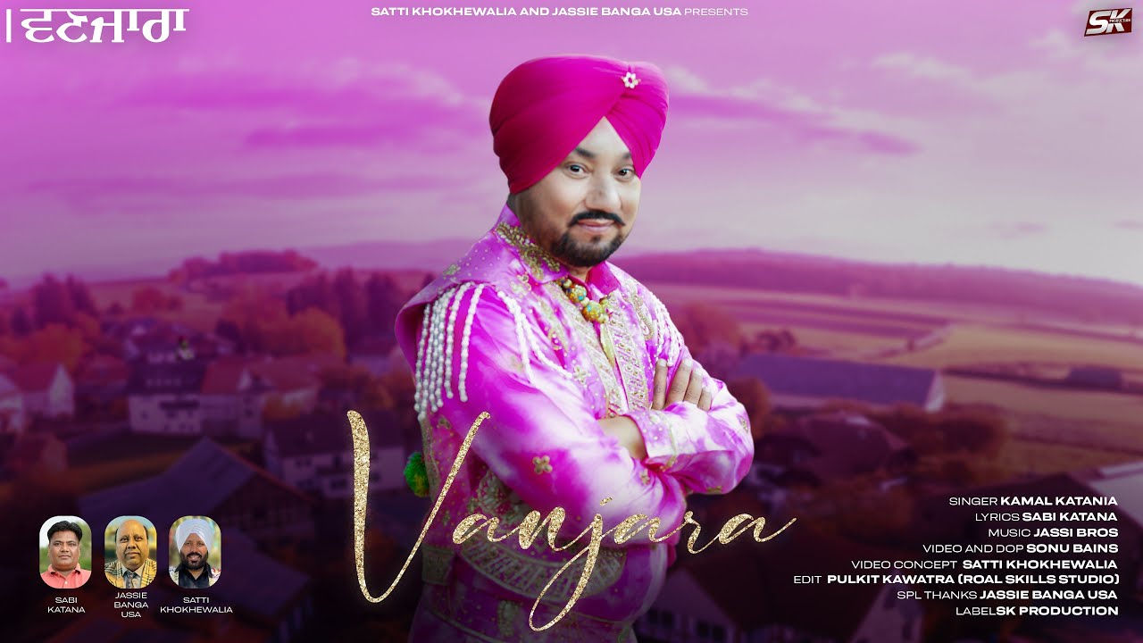 Vanjara  Kamal Katania  Jassi Bros  New Punjabi Song 2023
