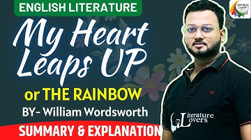 📚 My Heart Leaps Up / The Rainbow by William Wordsworth | Explained by AKSRajveer Sir