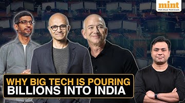 Billions From Microsoft, Google & Now Amazon? Why India Has Suddenly Become A Big Tech Favourite
