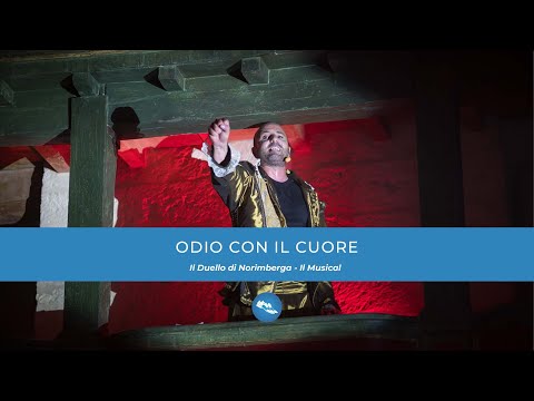 Odio con il cuore | IL DUELLO DI NORIMBERGA - Il Musical