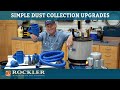 Simple Dust Collection System Upgrades | Rockler Demo