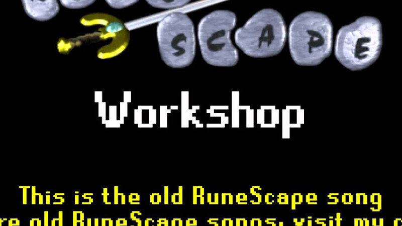 Old Runescape Soundtrack: Workshop