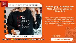 Nice Naughty An Attempt Was Made Christmas List Santa Claus Shirt