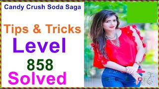 Candy Crush Soda Saga | Level 858 Solved - Tips & Tricks screenshot 4