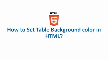 How to Set Table Background color in HTML?