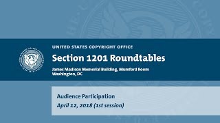Seventh Triennial Section 1201 Rulemaking Hearings: Washington, DC (April 12, 2018) - Aud. [1]