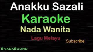 ANAKKU SAZALI-Lagu Melayu|KARAOKE NADA WANITA ​⁠ -Female-Cewek-Perempuan@ucokku