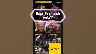 Warhammer The Horus Heresy Leman Russ - the best Primarch yet? plus more! JoyToy 1:18 scale