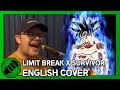 Limit Break x Survivor (Full Version English Cover) - Dragon Ball Super OP2 [Kiyoshi Hikawa]