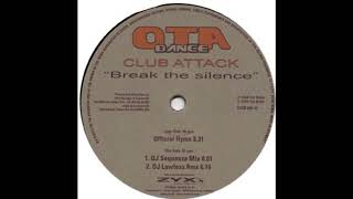 Club Attack Break The Silence Dj Sequenza Remix 2004