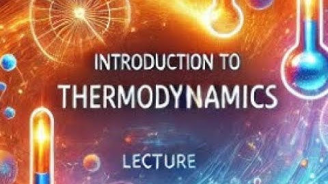 Thermodynamics lecture 1