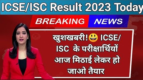 ICSE/ISC Result 2023 Today || CISCE Result 2033 || #trending #result #cisce