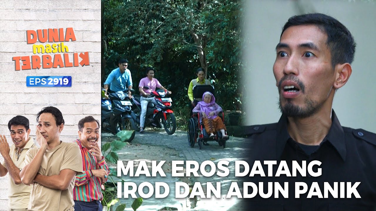 Mak Eros Datang! Irod Dan Adun Panik Banget - Dunia Masih Terbalik (PART 1/5)