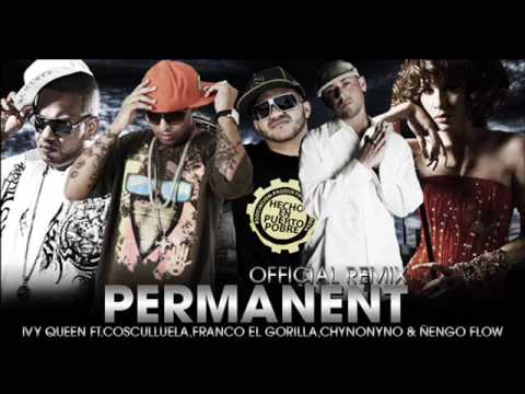 Permanent (Official Remix) Ivy Queen Ft Cosculluela, Franco El Gorilla, Chyno Nyno & Ñengo Flow