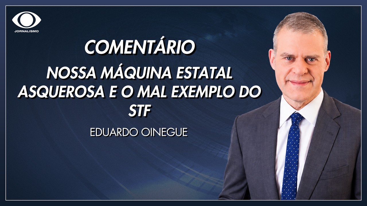 Oinegue: 'Nossa máquina estatal asquerosa e o mal exemplo do STF' | Jornal da Band