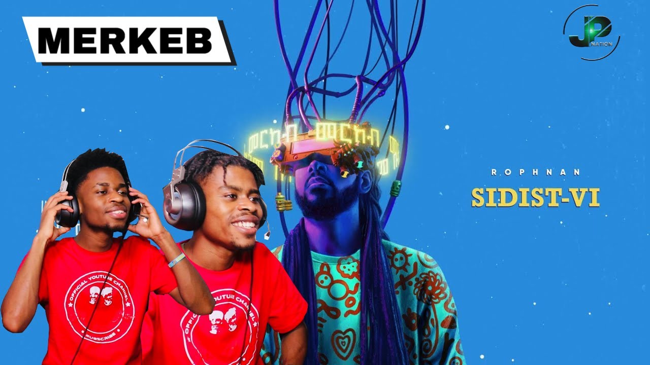 MERKEB feat. Julian Marley | ሮፍናን - መርከብ feat. ጁሊያን ማርሌ - REACTION!